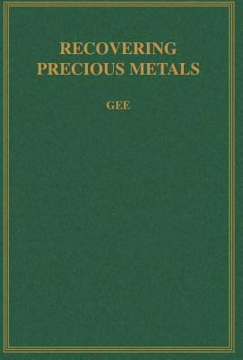 Recovering Precious Metals - Gee, George E