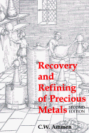 Recovery and Refining of Precious Metals