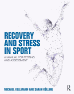 Recovery and Stress in Sport: A Manual for Testing and Assessment