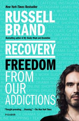 Recovery: Freedom from Our Addictions - Brand, Russell
