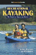 Recreational Kayaking: The Essential Skills and Safety