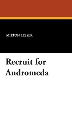 Recruit for Andromeda - Lesser, Milton