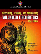 Recruiting, Training, and Maintaining Volunteer Fire Fighters: .