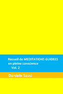 Recueil de MEDITATIONS GUIDEES en pleine conscience vol. 2