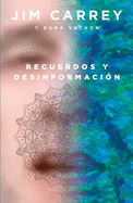 Recuerdos Y Desinformaci�n