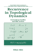 Recurrence in Topological Dynamics: Furstenberg Families and Ellis Actions