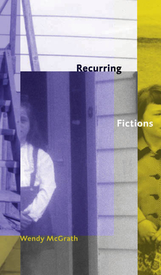Recurring Fictions - McGrath, Wendy