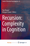 Recursion: Complexity in Cognition