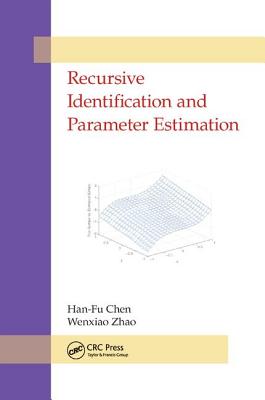 Recursive Identification and Parameter Estimation - Chen, Han-Fu, and Zhao, Wenxiao