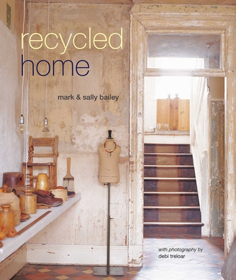 Recycled Home - Bailey, Mark, and Bailey, Sally