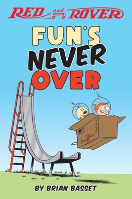 Red and Rover: Fun's Never Over - Basset, Brian