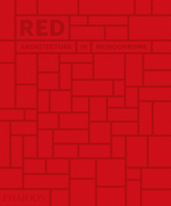 Red: Architecture in Monochrome