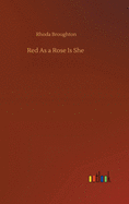 Red As a Rose Is She