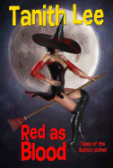 Red as Blood: Tales from the Sisters Grimmer (Expanded Edition)