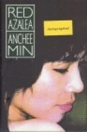 Red Azalea - Anshee, Min, and Min, Anchee