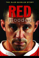Red Blooded: The Alan Quinlan Autobiography