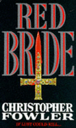 Red Bride - Fowler, Christopher