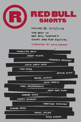 Red Bull Shorts Volume 4 - Howe, Tina, and Kopit, Arthur, and Leopold, Rachel