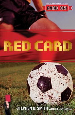 Red Card - Smith, Stephen D, and Caldwell, Lise