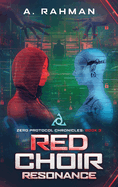 Red Choir Chronicles: Zero Protocol Chronicles