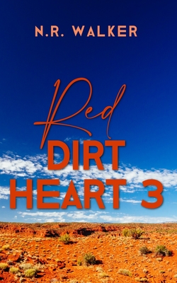 Red Dirt Heart 3 - Walker, N R