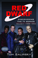 Red Dwarf: Discovering the TV Series: Volume I: 1988-1993