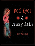 Red Eyes & Crazy Jake