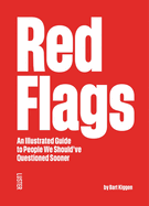 Red Flags: An Illustrated Guide to People We Should've Questioned Sooner