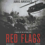 Red Flags Lib/E: A Novel of the Vietnam War