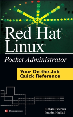 Red Hat Linux Pocket Administrator - Petersen, Richard, and Haddad, Ibrahim, Dr.