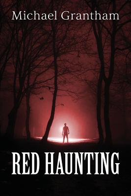 Red Haunting - Grantham, Michael