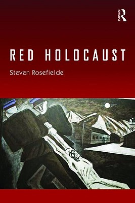 Red Holocaust - Rosefielde, Steven