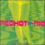 Red Hot + Rio