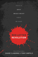 Red Letter Revolution: What If Jesus Really Meant What He Said?