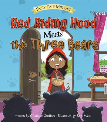 Red Riding Hood Meets the Three Bears - Guillain, Charlotte