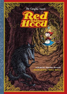 Red Riding Hood: The Graphic Novel - Powell, Martin (Retold by), and Ward, Krista (Cover design by)