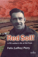 Red soil! : a PEI soldier's life at the front