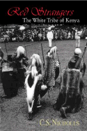 Red Strangers: The White Tribe of Kenya