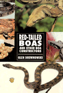Red Tailed Boas: And Other Boa Constrictors
