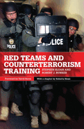 Red Teams and Counterterrorism Training: Volume 7