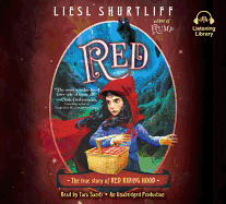 Red: The True Story of Red Riding Hood