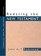 Redating the New Testament