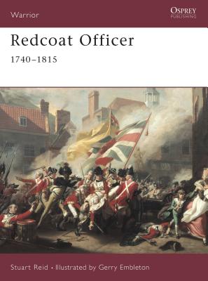 Redcoat Officer: 1740 1815 - Reid, Stuart