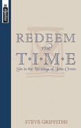 Redeem the Time: Sin in the Writings of John Owen