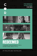 Redeemed Bible Study Guide: Turning Brokenness Into Something Beautiful