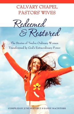 Redeemed & Restored - Hesterly, June (Compiled by), and Macintosh, Sandi (Compiled by)