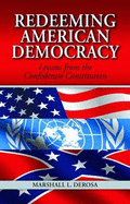 Redeeming American Democracy: Lessons from the Confederate Constitution