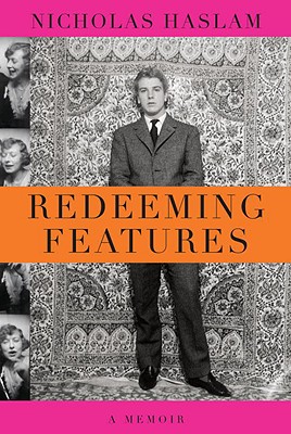 Redeeming Features - Haslam, Nicholas