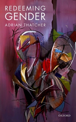 Redeeming Gender - Thatcher, Adrian