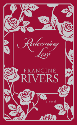 Redeeming Love - Rivers, Francine